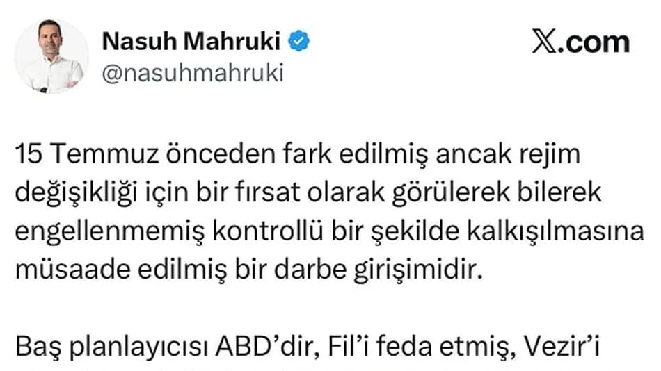 Nasuh Mahruki’ye 15 Temmuz Paylaşımı Nedeniyle Soruşturma